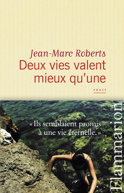 Deux vies valent mieux qu’une - Jean-Marc Roberts - Flammarion