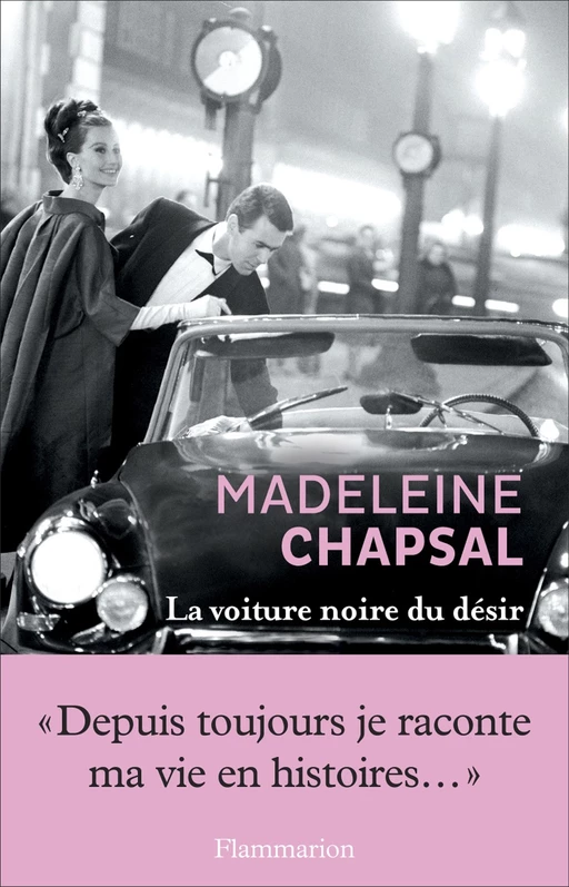 La Voiture noire du désir - Madeleine Chapsal - Flammarion