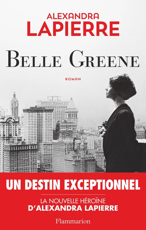 Belle Greene - Alexandra Lapierre - Flammarion