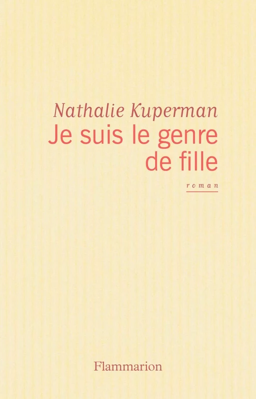 Je suis le genre de fille - Nathalie Kuperman - Flammarion