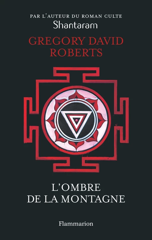 L'Ombre de la montagne - Gregory David Roberts - Flammarion