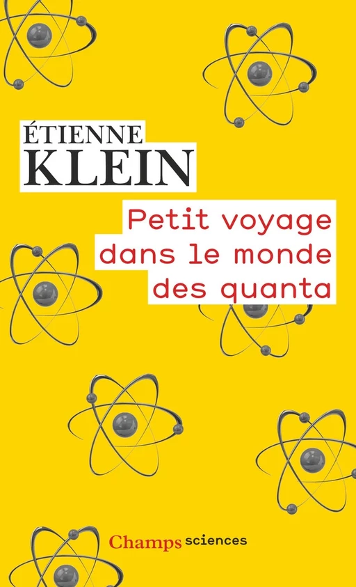 Petit voyage dans le monde des quanta - Étienne Klein - Flammarion