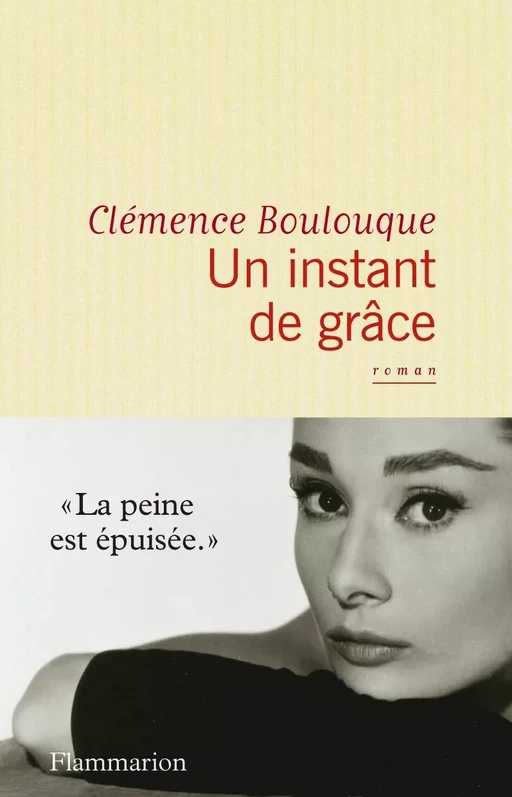 Un instant de grâce - Clémence Boulouque - Flammarion