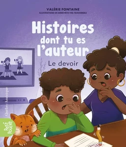 Histoires dont tu es l’auteur  - Le devoir