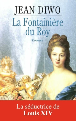 La fontainière du Roy