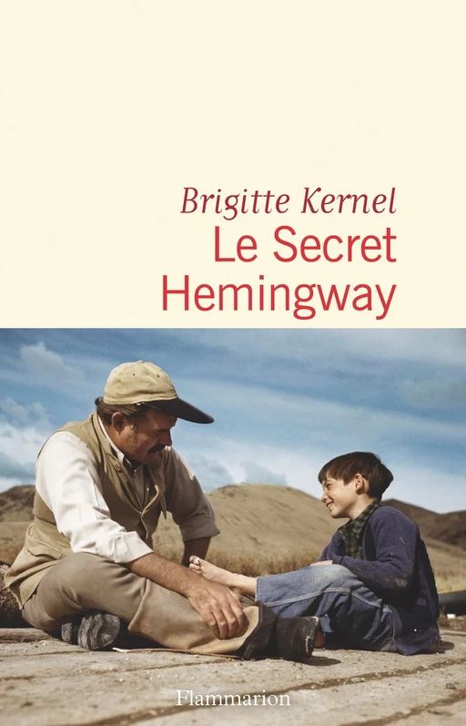 Le Secret Hemingway - Brigitte Kernel - Flammarion