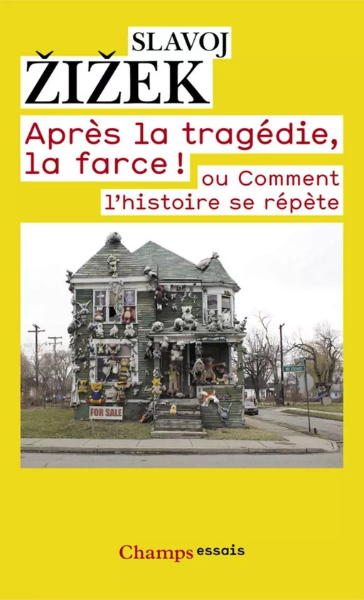 Après la tragédie, la farce ! - Slavoj Žižek - Flammarion