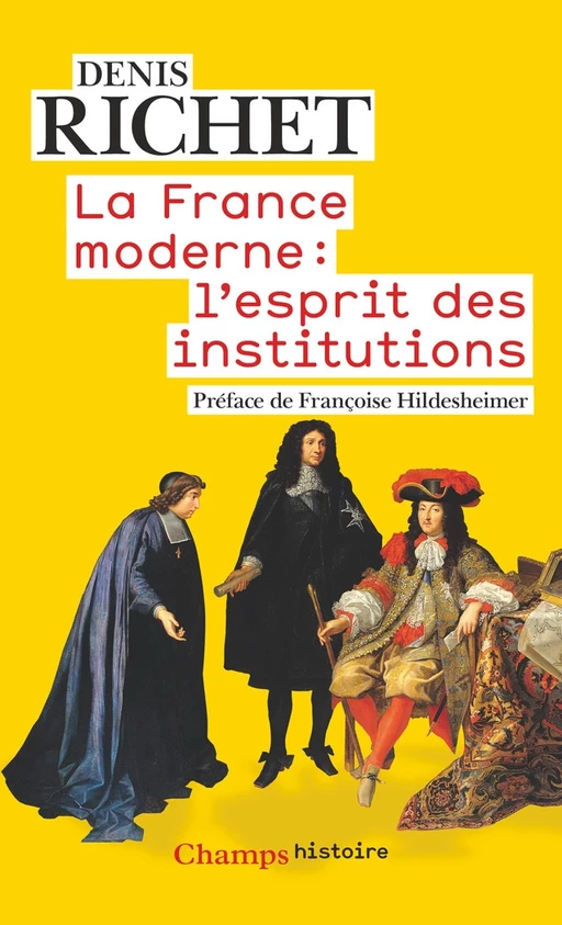 La France moderne : l'esprit des institutions - Denis Richet - Flammarion