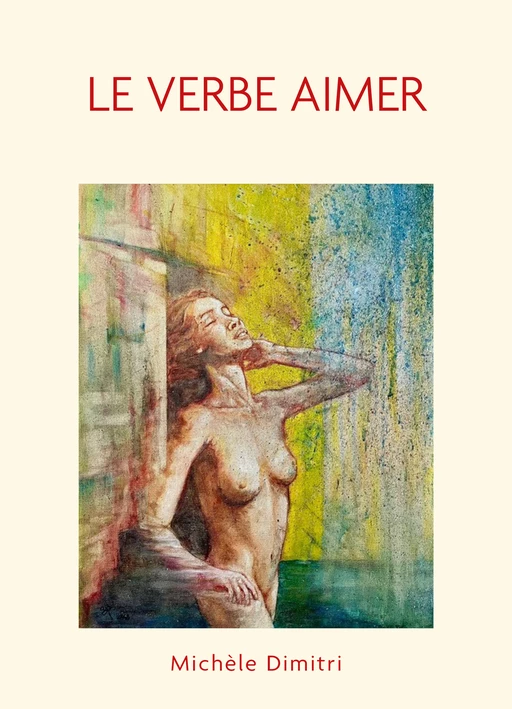 Le verbe aimer - Michele Dimitri - Librinova