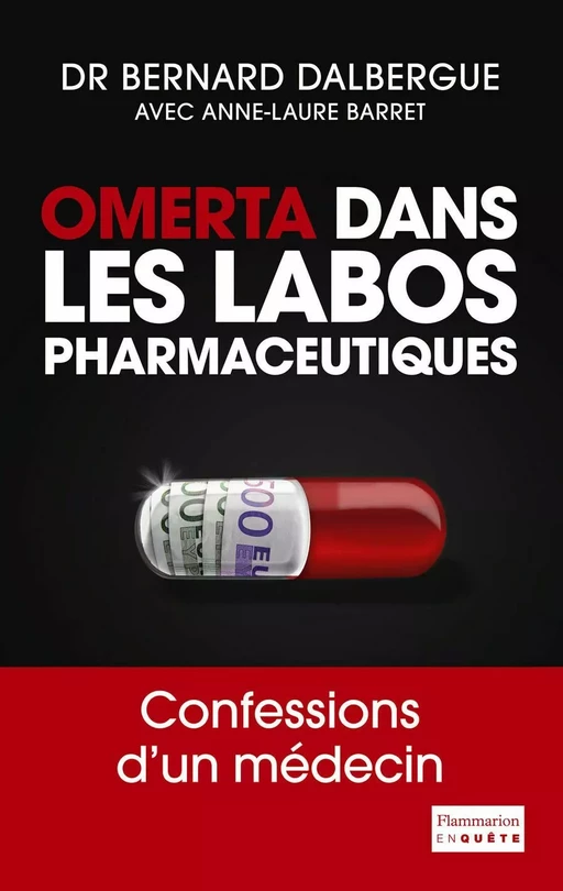 Omerta dans les labos pharmaceutiques - Bernard Dalbergue, Anne-Laure Barret - Flammarion