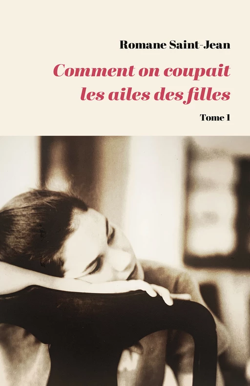 Comment on coupait  les ailes des filles - Romane Saint-Jean - Librinova