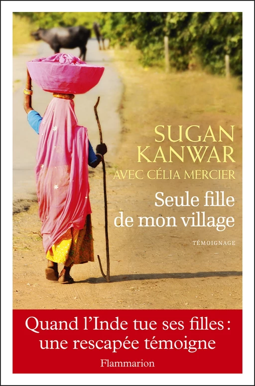 Seule fille de mon village - Sugan Kanwar - Flammarion