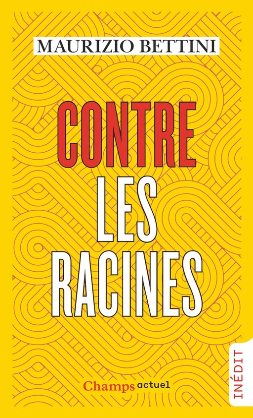 Contre les racines - Pierre Vesperini, Maurizio Bettini - Flammarion