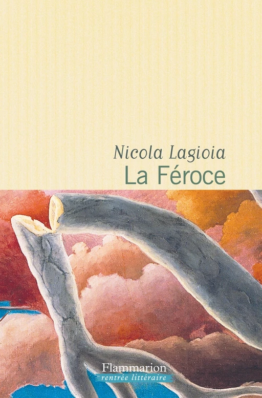 La Féroce - Nicola Lagioia - Flammarion