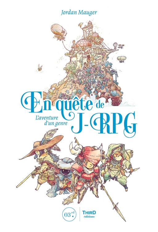 En quête de J-RPG - Jordan Mauger - Third Editions