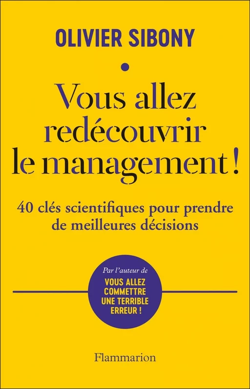 Vous allez redécouvrir le management ! - Olivier Sibony - Flammarion