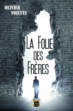 La folie des frères