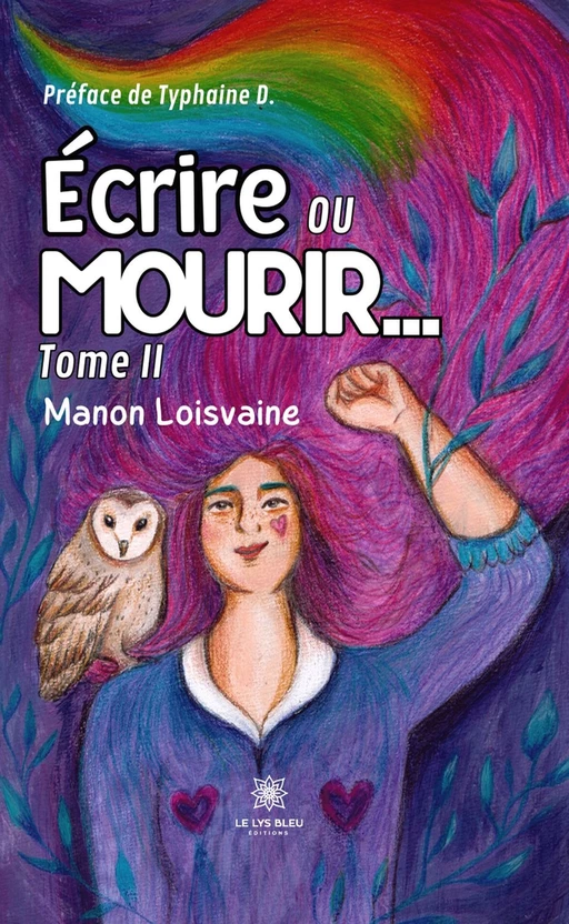 Écrire ou mourir… - Tome 2 - Manon Loisvaine - Le Lys Bleu Éditions