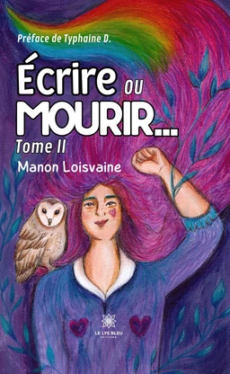 Écrire ou mourir… - Tome 2