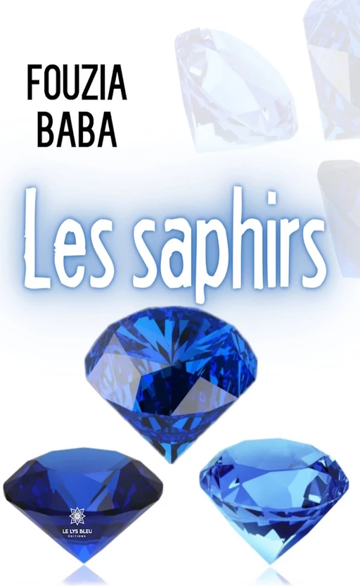 Les saphirs - Fouzia Baba - Le Lys Bleu Éditions