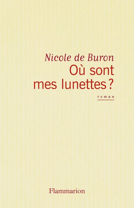 Où sont mes lunettes ? - Nicole de Buron - Flammarion