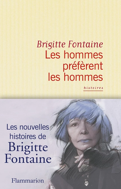 Les hommes préfèrent les hommes - Brigitte Fontaine - Flammarion