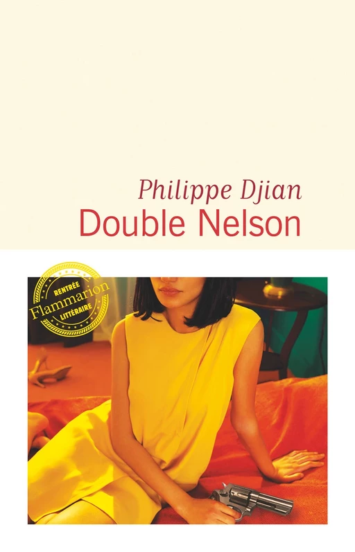 Double Nelson - Philippe Djian - Flammarion