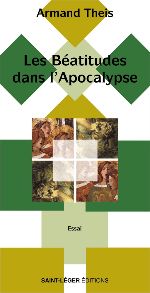 Les Béatitudes dans l'apocalypse - Armand Theis - Saint-Léger Editions