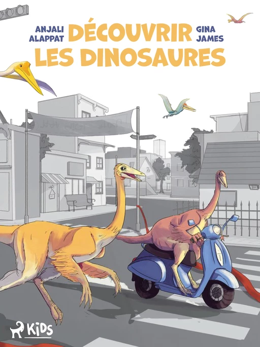 Découvrir les dinosaures - Anjali Alappat, Gina James - Saga Egmont French