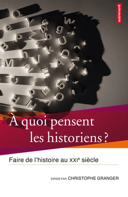 À quoi pensent les historiens ?