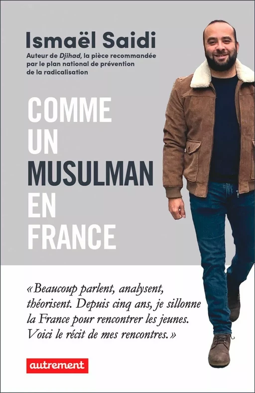 Comme un musulman en France - Ismaël Saidi - Autrement