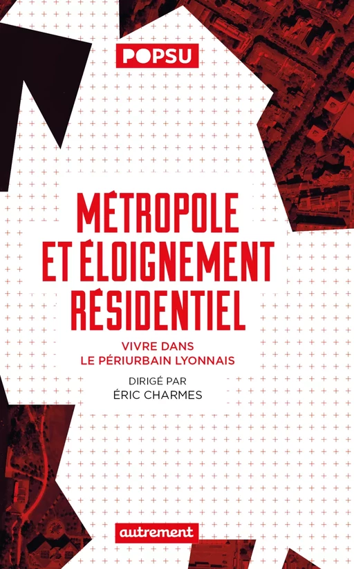 Métropole et éloignement résidentiel - Éric Charmes - Autrement