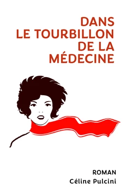 Dans le tourbillon  de la médecine