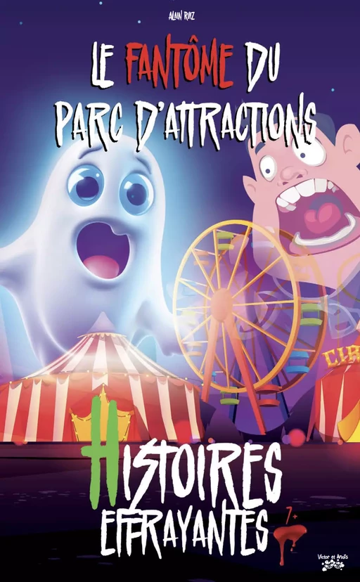 Le fantôme du parc d’attractions ! - Alain Ruiz - Les éditions Victor et Anaïs