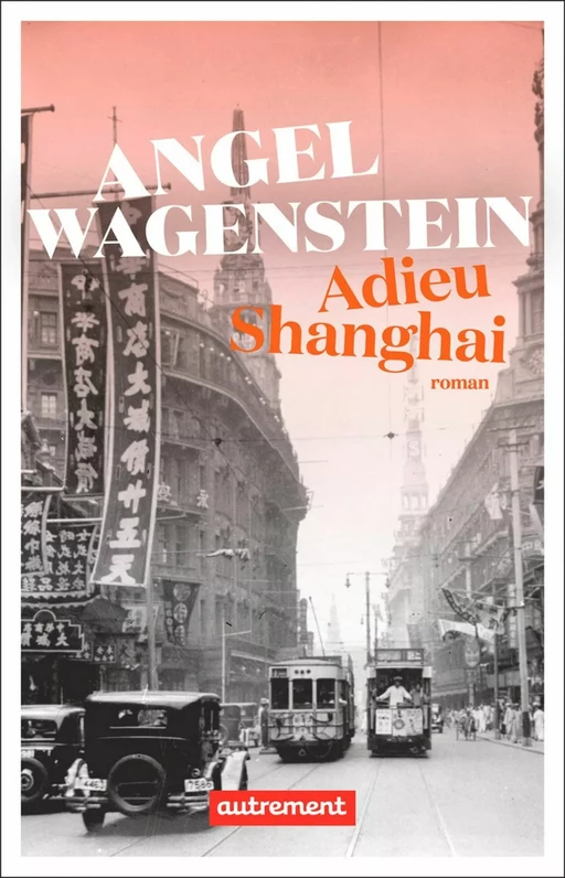 Adieu Shanghai - Angel Wagenstein - Autrement