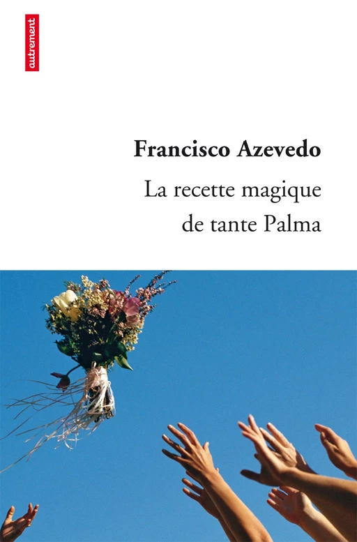 La recette magique de tante Palma - Francisco Azevedo - Autrement