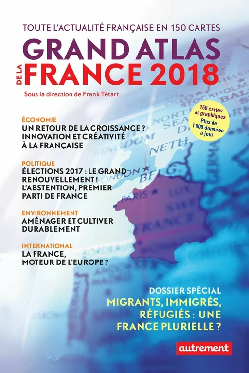 Grand Atlas de la France 2018 - Frank Tétart,  Collectif - Autrement