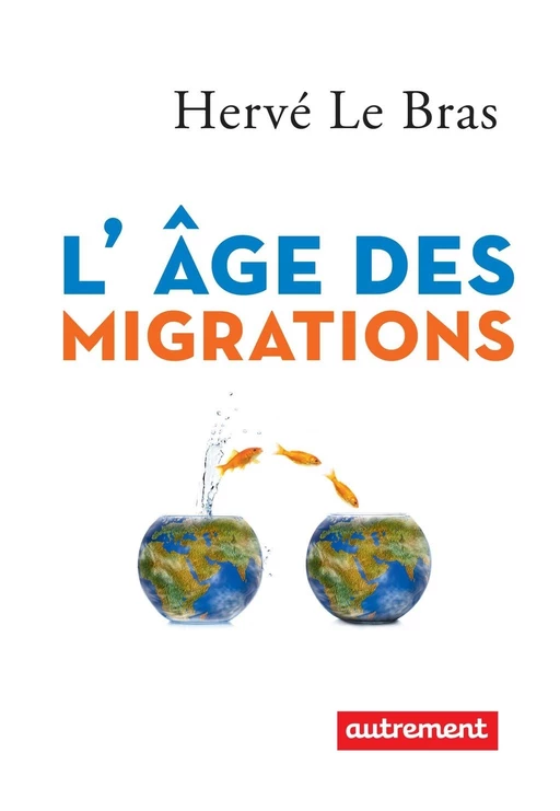 L'âge des migrations - Hervé Le Bras - Autrement