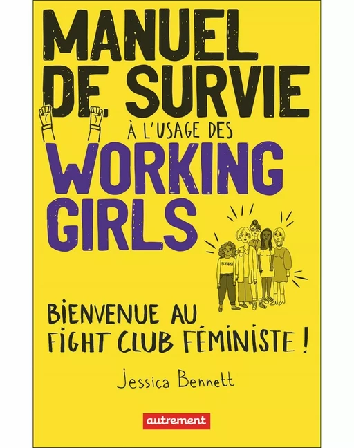 Manuel de survie à l'usage des working girls - Jessica Bennett - Autrement