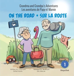 Grandma and Grandpa's Adventures / Les aventures de Papy et Mamie