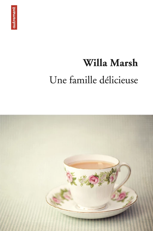 Une famille délicieuse - Willa Marsh - Autrement