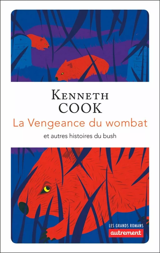 La Vengeance du wombat et autres histoires du bush - Kenneth Cook - Autrement