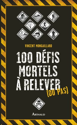 100 défis mortels à relever (ou pas)