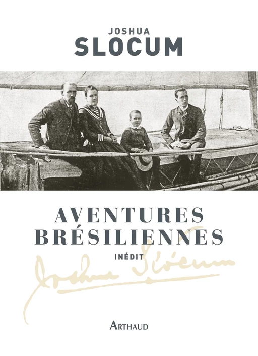 Aventures brésiliennes - Joshua Slocum - Arthaud