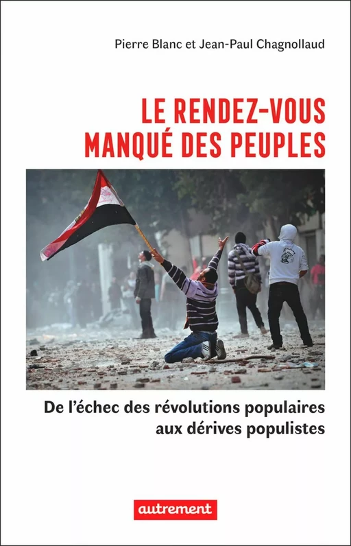 Le rendez-vous manqué des peuples - Pierre Blanc, Jean-Paul Chagnollaud - Autrement