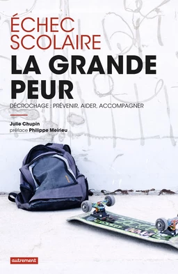 Echec scolaire : la grande peur