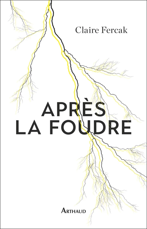 Après la foudre - Claire Fercak - Arthaud