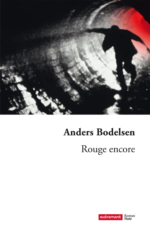 Rouge encore - Anders Bodelsen - Autrement