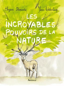 Les incroyables pouvoirs de la nature