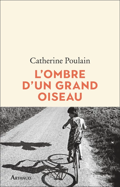 L'ombre d'un grand oiseau - Catherine Poulain - Arthaud